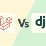 Laravel vs Django: Which One Wins for Web Development?
