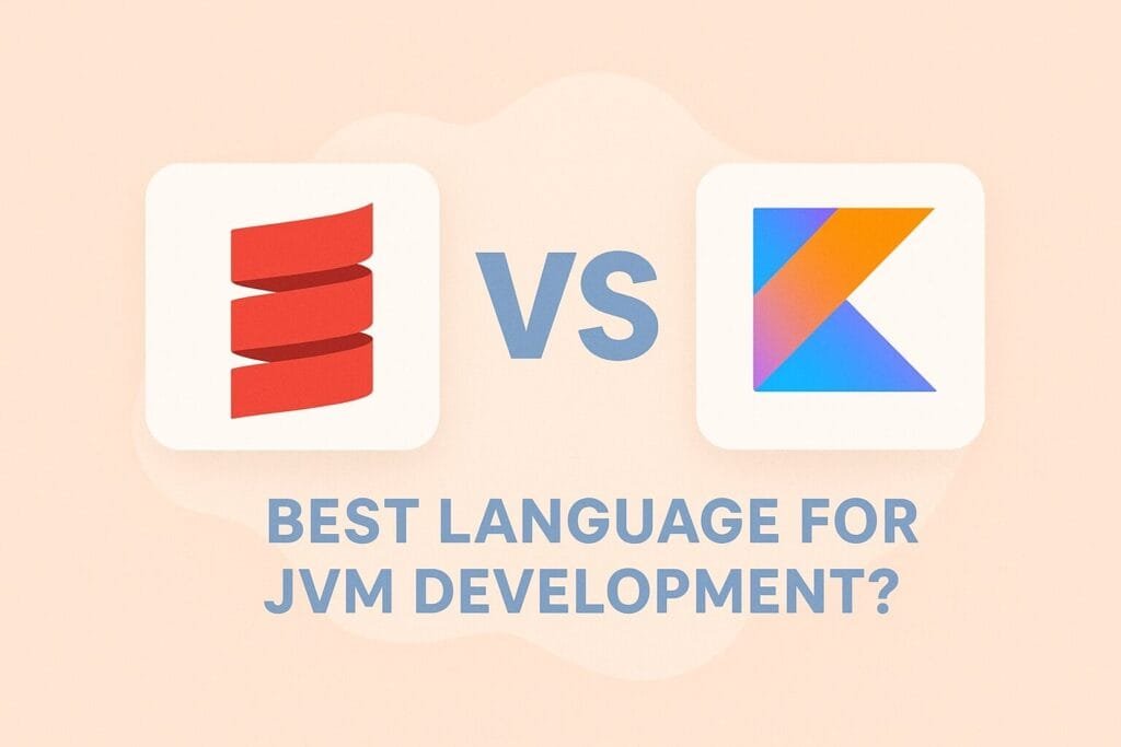 Scala vs Kotlin: Best JVM Language Choice